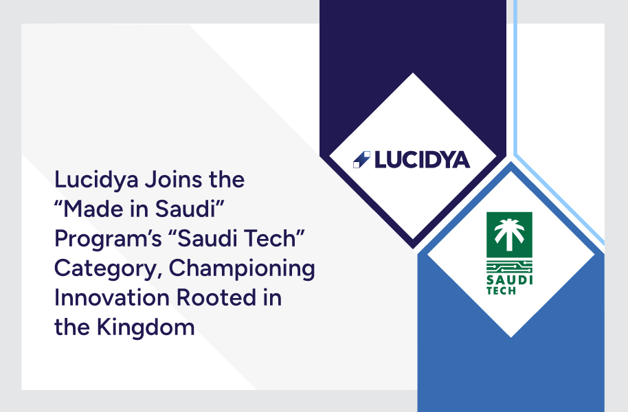 Lucidya Joins the “Made in Saudi” Program’s “Saudi Tech” Category, Championing Innovation Rooted in the Kingdom Lucidya Joins the “Made in Saudi” Program’s “Saudi Tech” Category, Championing Innovation Rooted in the Kingdom